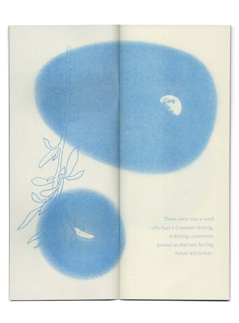 A scanned spread of the book with the text “There once was a seed who had a Common feeling. A feeling commonly known as that one feeling Never felt before.” The accompanying illustration shows a little seedling on a willow branch with two dot eyes that look up towards a glowing gibbous moon. 
