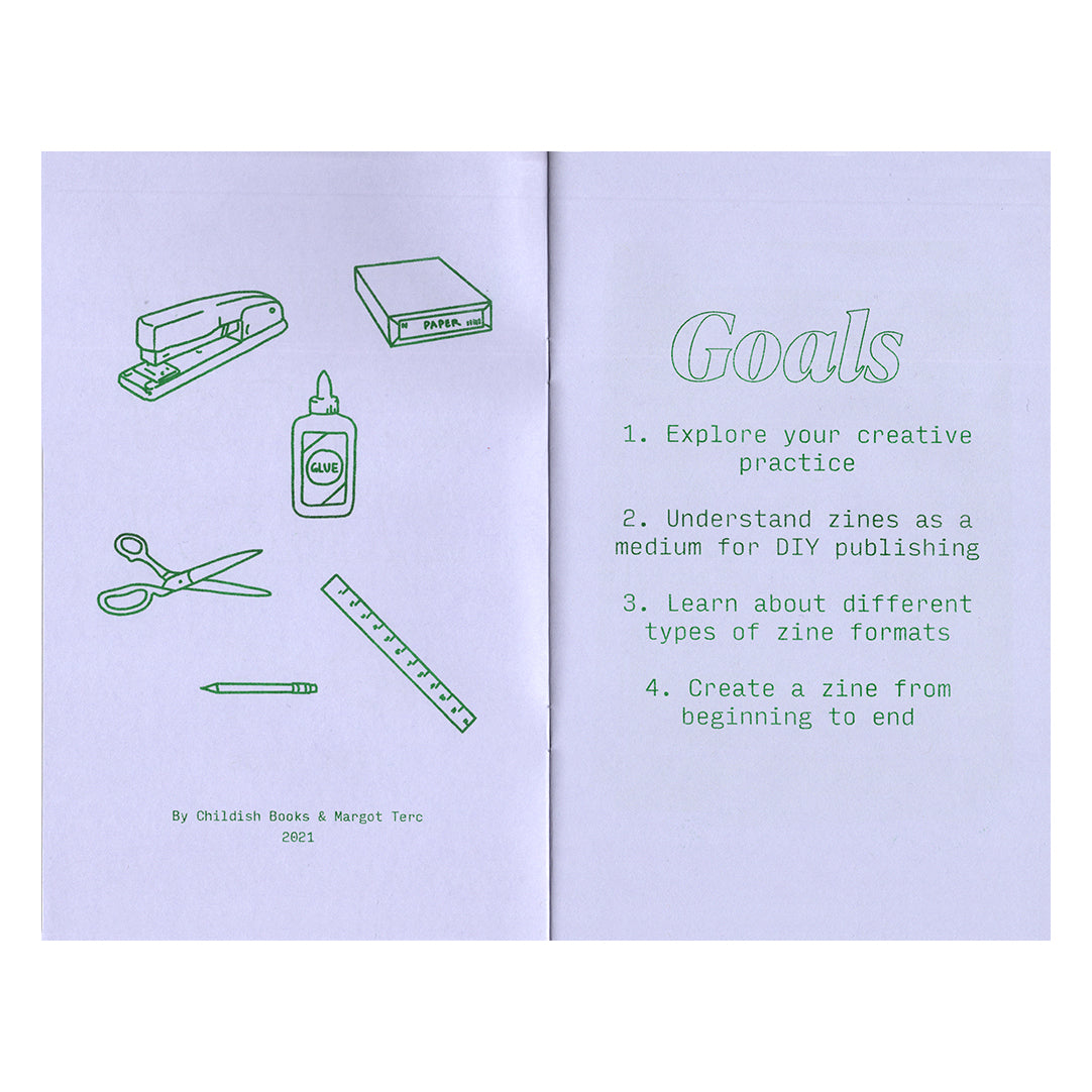 The left page hosts an assortment of line illustrations of simple zine making materials such as scissors, a ruler, paper. On the right are four "Goals" this zine hopes to impart. 